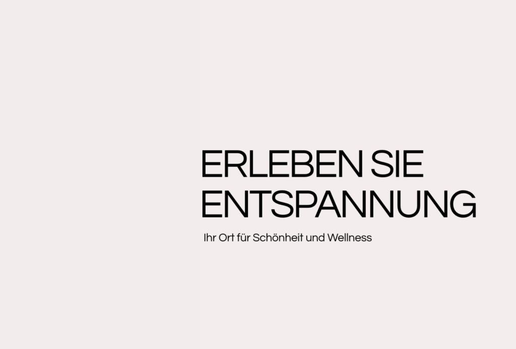 Minimalistisches Design mit deutschem Text "ERLEBEN SIE ENTSPANNUNG" und "Ihr Ort für Schönheit und Wellness" auf einem hellbeigen Hintergrund.