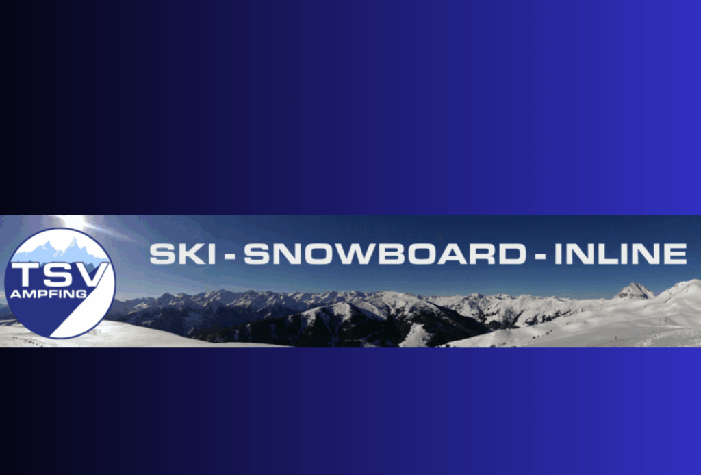 Ein Panoramablick auf schneebedeckte Berge unter einem klaren blauen Himmel mit dem Text "TSV Ampfing SKI - SNOWBOARD - INLINE" überlagert am oberen Rand.