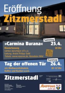 Ein Plakat zur Ankündigung der Eröffnung des Zitzmerstadls mit Veranstaltungshinweisen zu "Carmina Burana" am 25. April und einem Tag der offenen Tür am 26. April, mit Bildern des Veranstaltungsorts und Logos am unteren Rand.