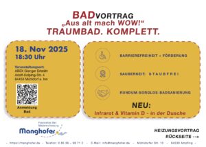 Informationsflyer für eine Badrenovierungsveranstaltung am 18. November 2025 bei Manghofer in Ampfing, Deutschland. Schwerpunkte sind Barrierefreiheit, Sauberkeit, Komplettsanierung und neue Duschmöglichkeiten. Kontaktinformationen.